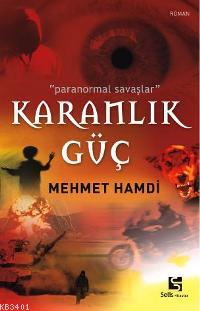 Karanlık Güç Mehmet Hamdi