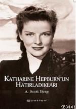 Katharine Hepburn'un Hatırladıkları A. Scott Berg