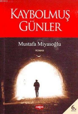 Kaybolmuş Günler Mustafa Miyasoğlu