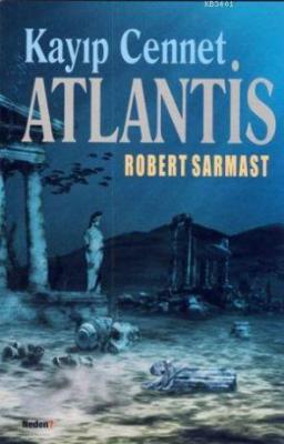 Kayıp Cennet Atlantis Robert Sarmast