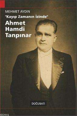"Kayıp Zamanın İzinde" Ahmet Hamdi Tanpınar Mehmet Aydın