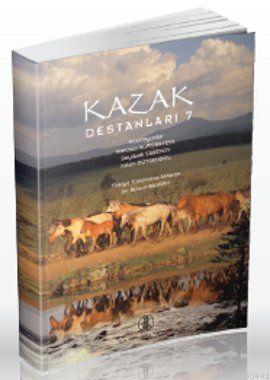 Kazak Destanları 7 Karasaş Alpısbayeva
