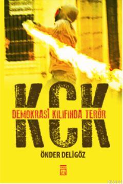 KCK: Demokrasi Kılıfında Terör Önder Deligöz