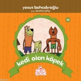 Kedi Olan Köpek Yavuz Bahadıroğlu