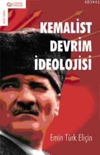 Kemalist Devrim İdeolojisi Emin Türk Eliçin