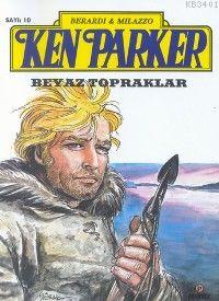 Ken Parker 10 - Beyaz Topraklar Ivo Milazzo