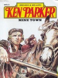 Ken Parker 2 - Mıne Town Ivo Milazzo