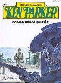 Ken Parker 6 - Korkusuz Şerif Ivo Milazzo