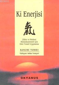 Ki Enerjisi Koichi Tohei