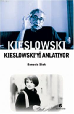 Kieslowski'yi Anlatıyor Danusia Stok
