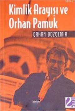Kimlik Arayışı ve Orhan Pamuk Orhan Bozdemir