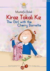 Kiraz Tokalı Kız / The Girl With The Cherry Barette Mustafa Balel