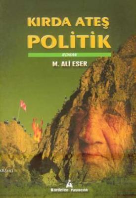 Kırda Ateş Politik M. Ali Eser