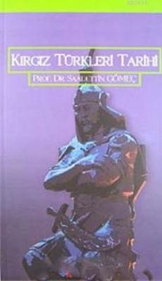 Kırgız Türkleri Tarihi Saadettin Y. Gömeç