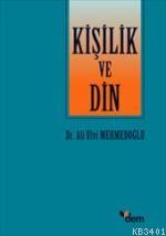 Kişilik ve Din Ali Ulvi Mehmedoğlu