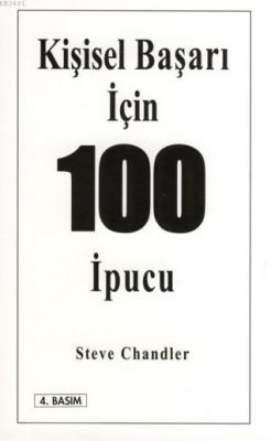Kişisel Başarı İçin 100 İpucu Steve Chandler