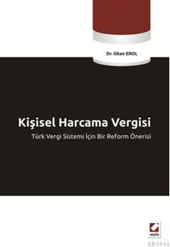 Kişisel Harcama Vergisi Türk Vergi Sistemi İçin Bir Reform Önerisi Oka