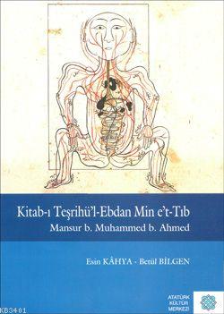 Kitab-ı Teşrihü'l-Ebdan Min e't-Tıb Mansur b. Muhammed b. Ahmed
