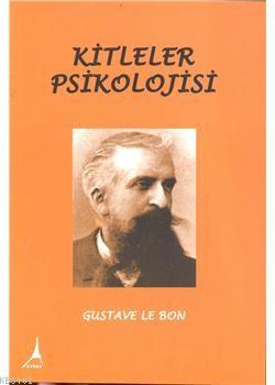 Kitleler Psikolojisi Gustave Le Bon