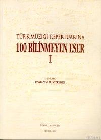 Klasik Türk Sanat Müziğinde 100 Yeni Eser (cd'li) Osman Nuri Özpekel