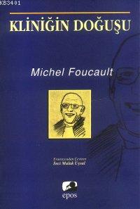 Kliniğin Doğuşu Michel Foucault