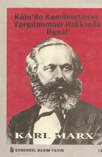 Köln'de Komünistlerin Yargılanması Hakkında İfşaat Karl Marx