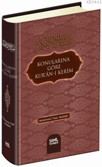 Konularına Göre Kur'an-ı Kerim Muhammed Fuad Abdulbaki