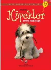 İlk Okuma - Köpekler Emma Helbrough