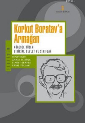 Korkut Boratav'a Armağan Ahmet H. Köse