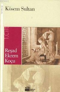 Kösem Sultan 2 Reşad Ekrem Koçu