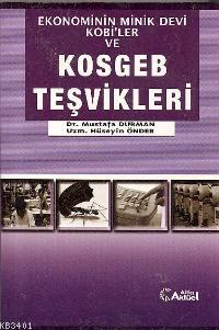 Ekonominin Minik Devi Kobi'ler ve Kosgeb Teşvikleri Mustafa Durman