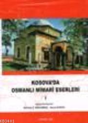 Kosova'da Osmanlı Mimari Eserleri 2 Neval Konuk