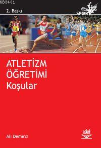 Atletizm Öğretimi - Koşular Ali Demirci
