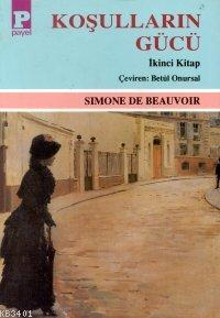 Koşulların Gücü 2 Simone De Beauvoir