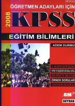 KPSS Eğitim Bilimleri 2008 Adem Durmuş