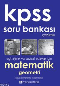 KPSS EA ve Sayısal Adaylar için Matematik Çözümlü Soru Bankası 2013 Ke