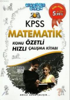 KPSS Matematik Konu Özetli Hızlı Çalışma Kitabı Kolektif