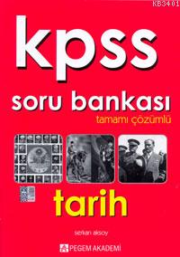 KPSS Tarih Tamamı Çözümlü Soru Bankası 2013 Serkan Aksoy