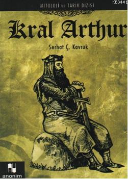 Kral Arthur Serhat Ç. Kavruk