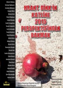 Hrant Dink'in Katline 2015 Perspektifinden Bakmak Kolektif