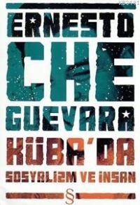 Kübada Sosyalizm ve İnsan Ernesto Che Guevara