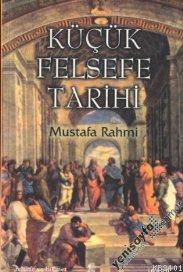 Küçük Felsefe Tarihi Mustafa Rahmi
