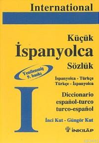 International Küçük İspanyolca Sözlük İnci Kut