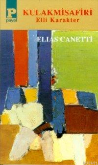 Kulakmisafiri- Elli Karakter Elias Canetti