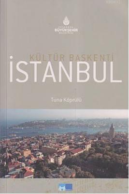 Kültür Başkenti İstanbul Tuna Köprülü