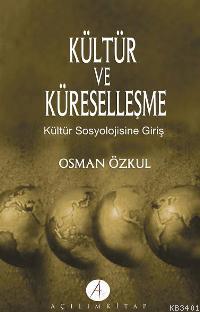 Kültür ve Küreselleşme Osman Özkul