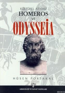 Kültürel Atamız Homeros ve Odysseia Hüsen Portakal
