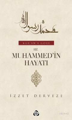 Kur'an'a Göre Hz. Muhammed'in (s.a.v) Hayatı (2 Cilt Takım) İzzet Derv