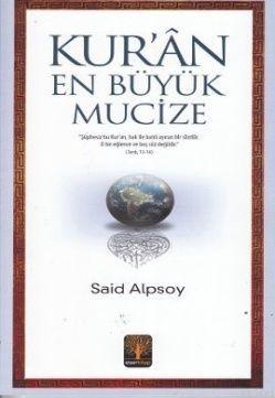 Kur'an - En Büyük Mucize Said Alpsoy