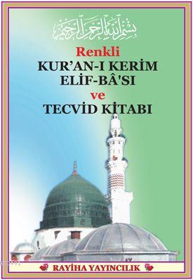 Kur'an-ı Kerim Elif-Bâ'sı ve Tecvid Kitabı